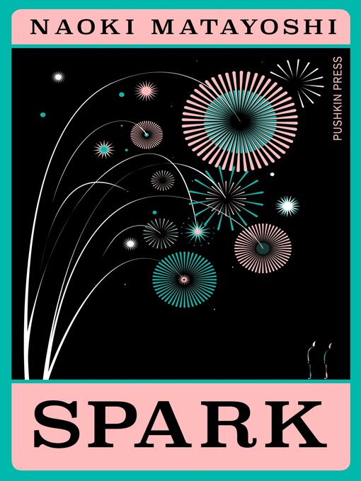 Title details for Spark by Naoki Matayoshi - Available